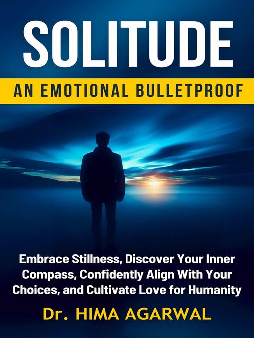 Title details for Solitude-An Emotional Bulletproof by Hima Agarwal - Available